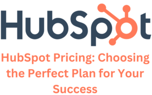 Read more about the article HubSpot Pricing: Choosing the Perfect Plan for Your Success