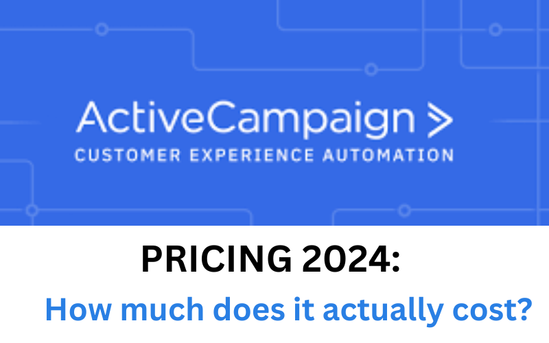 Read more about the article Active campaign pricing 2024: How much does it actually cost?