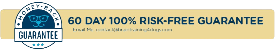 Brain Training for Dogs: Money Back Guarantee
